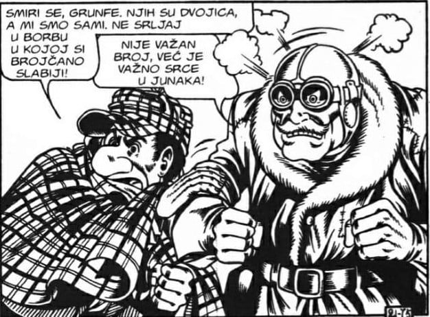 “Njih je dvojica, a mi smo sami. Ne srljaj u borbu u kojoj si brojčano slabiji”