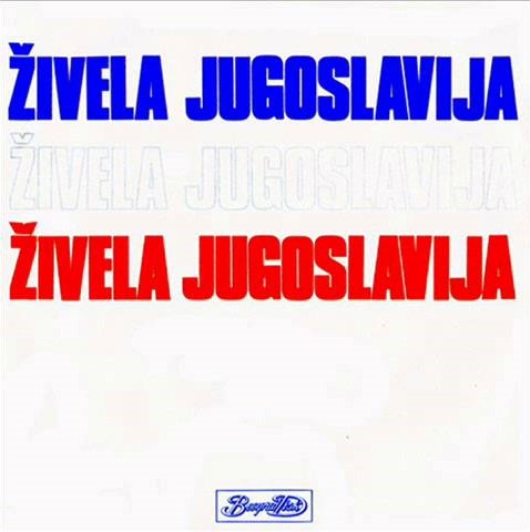 “Živela Jugoslavija”