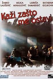 “Kaži zašto me ostavi”