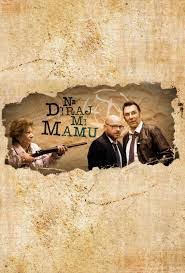 Ne diraj mi mamu