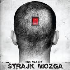 Štrajk mozga – Edo Maajka