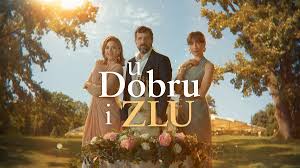 U dobru i zlu
